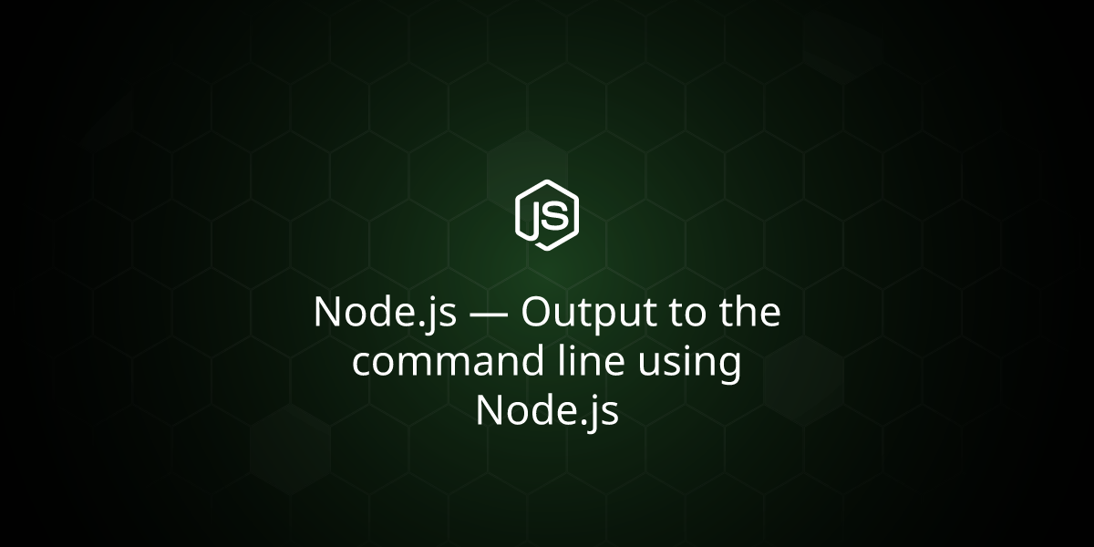 Node.js — Output to the command line using Node.js