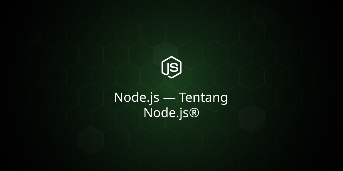 Node.js — Tentang Node.js®