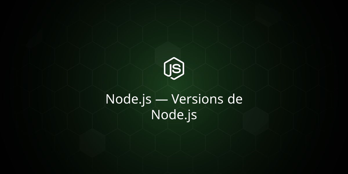 Node.js — Versions de Node.js