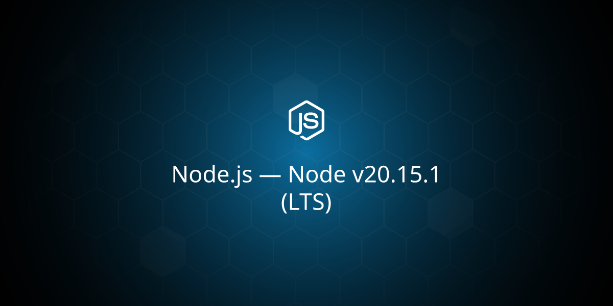 Node v20.15.1 (LTS)