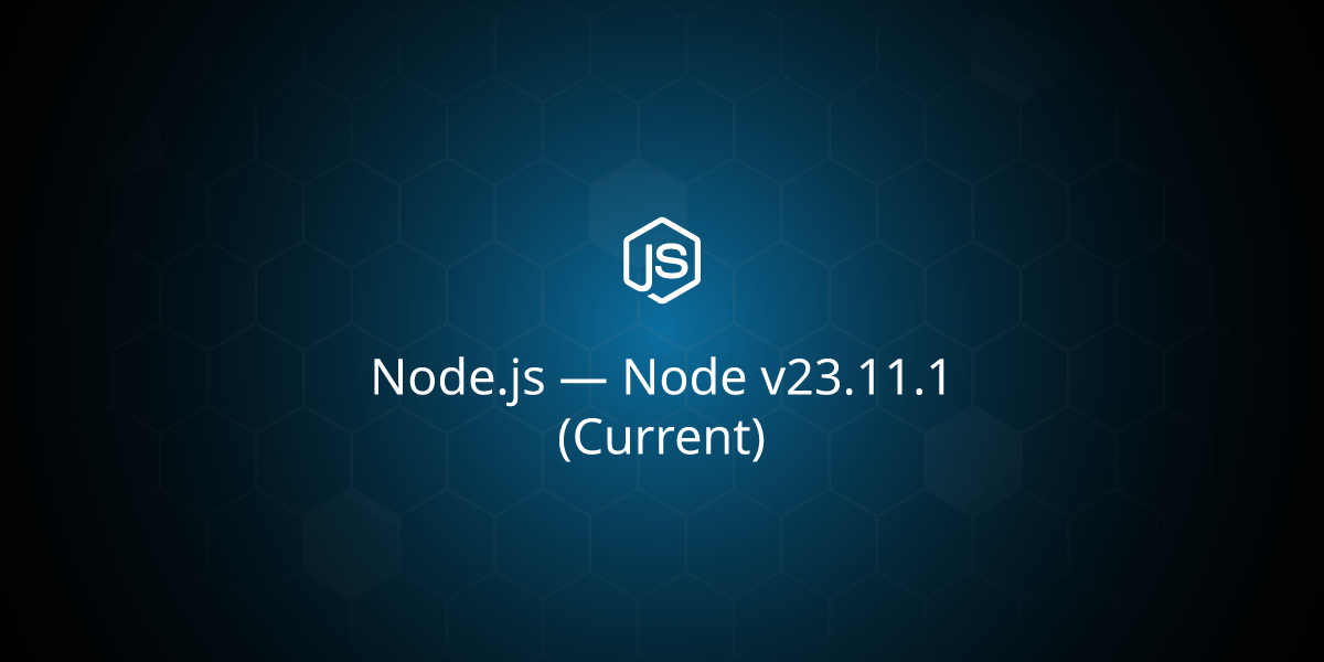 Node v23.11.1 (Current)