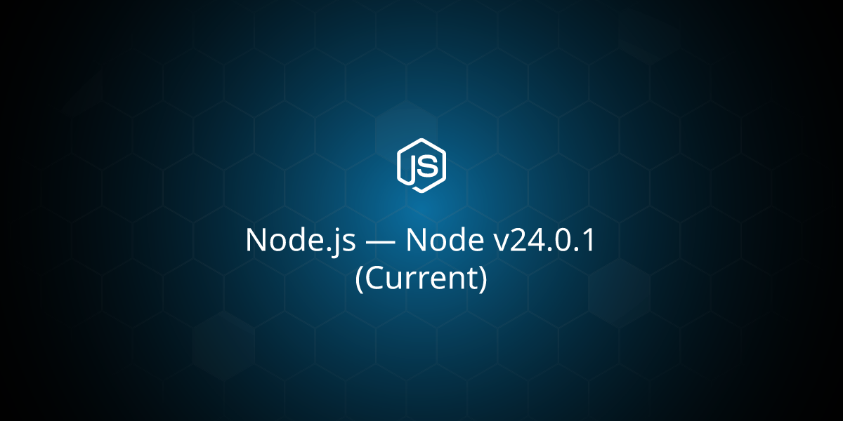Node v24.0.1 (Current)