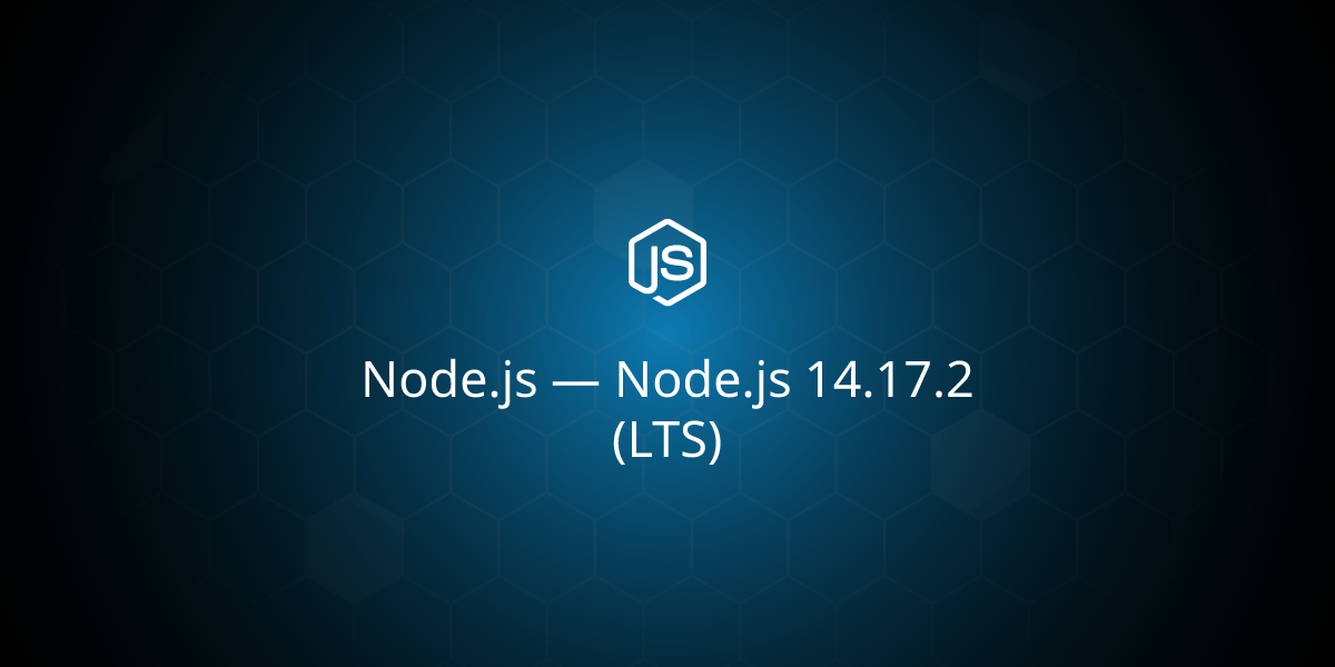Node.js — Node.js 14.17.2 (LTS)