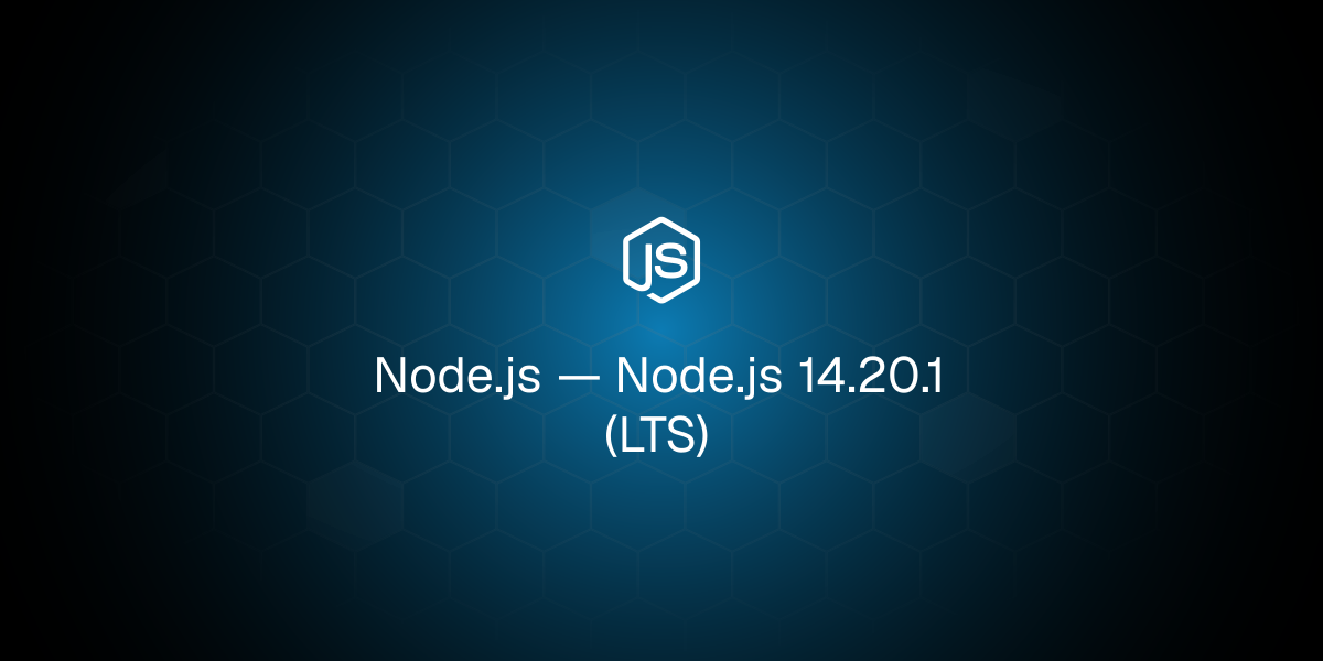 Node.js 14.20.1（长期支持版）