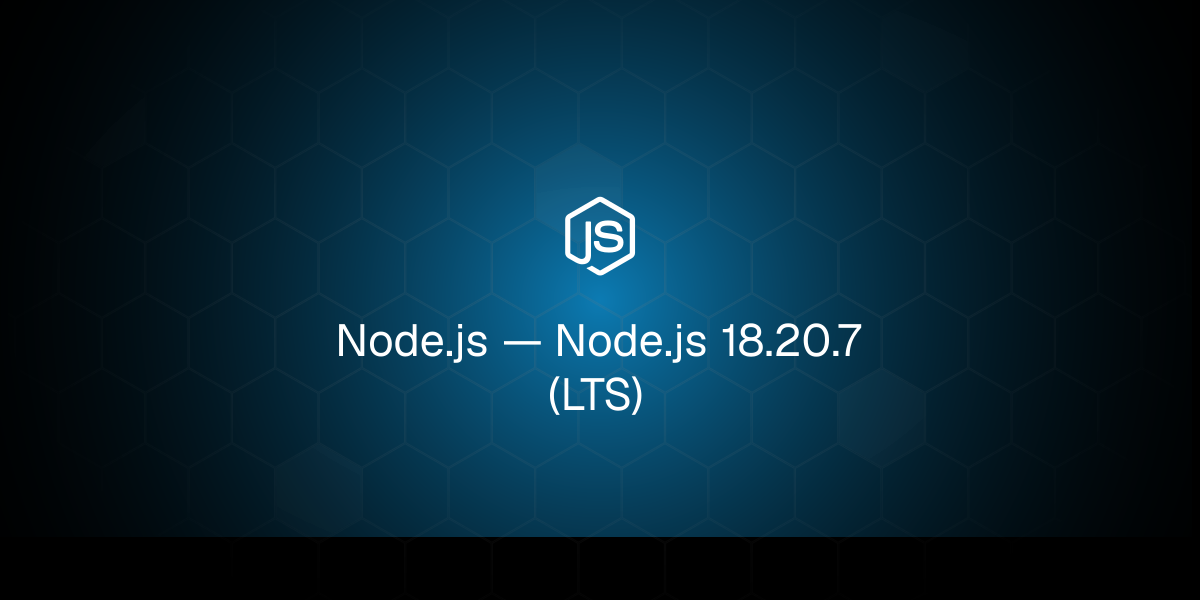 Node.js 18.20.7（长期支持版）