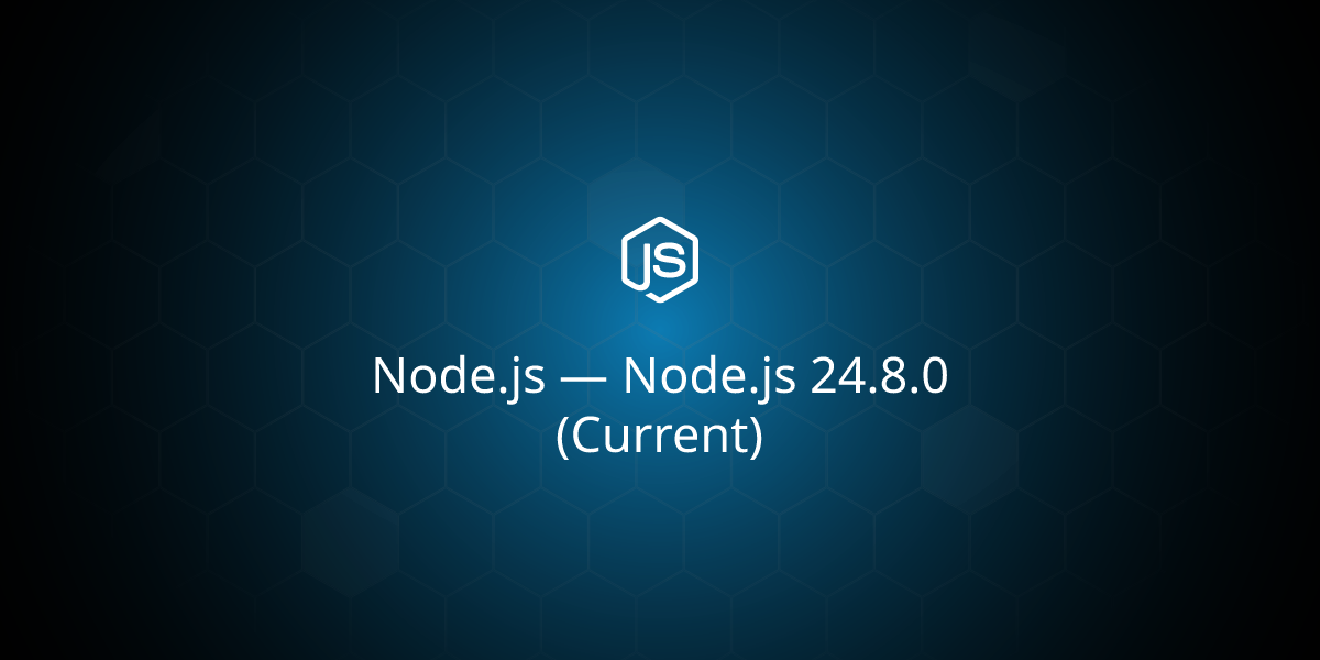 Node.js — Node.js 24.8.0 (Current)