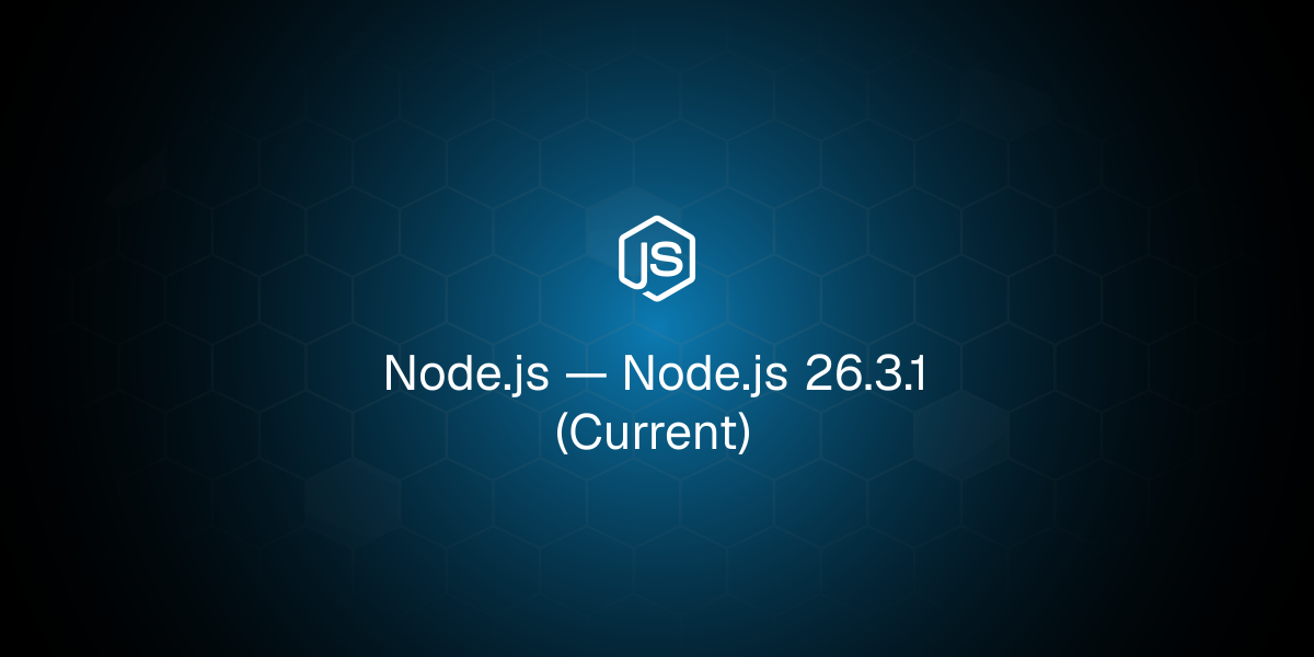 Node.js 26.3.1（当前版本）