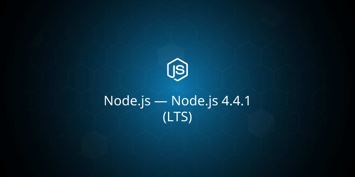 Node.js — Node.js 4.4.1 (LTS)