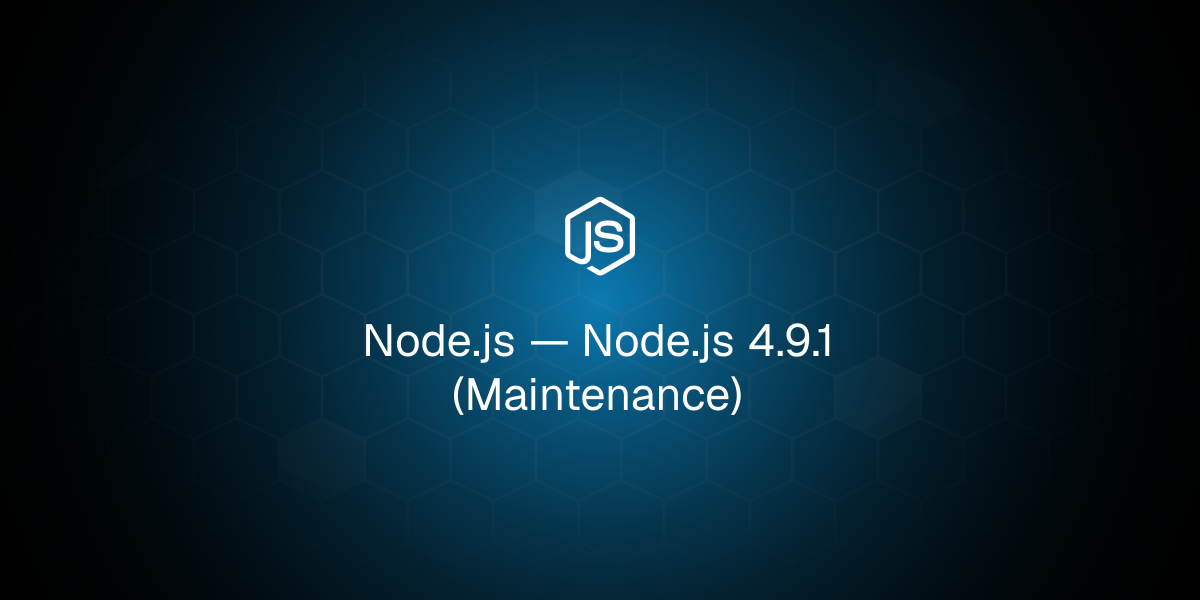 Node.js 4.9.1（维护版）