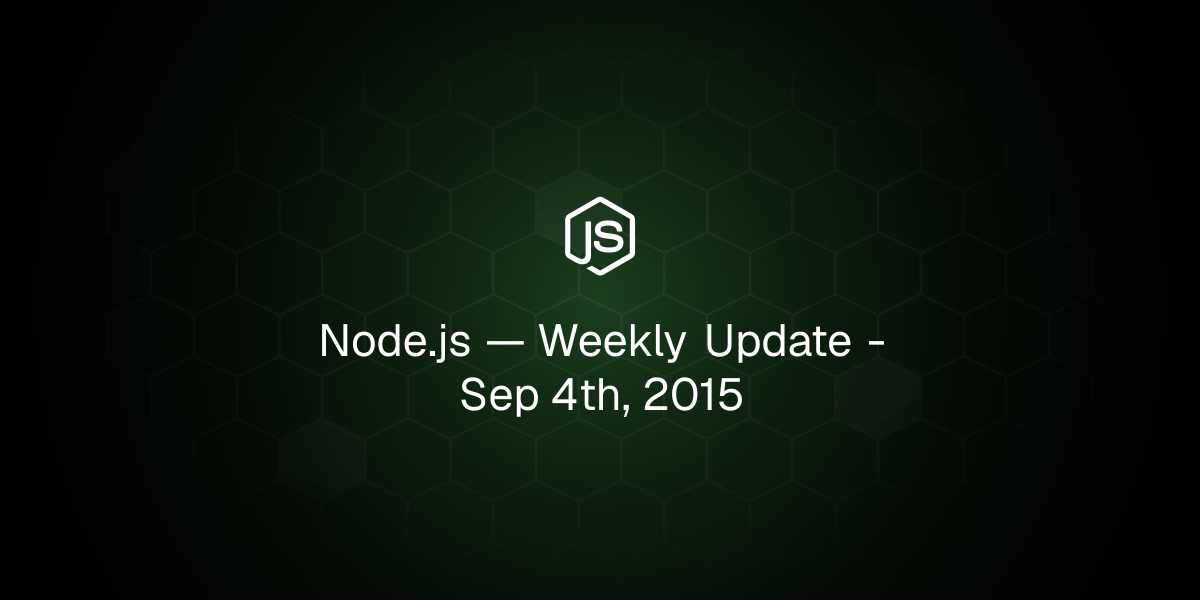 Weekly Update - Sep 4th, 2015
