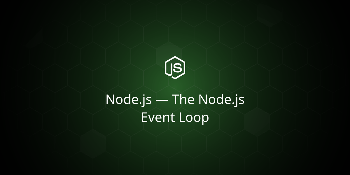 Node.js The Node.js Event Loop